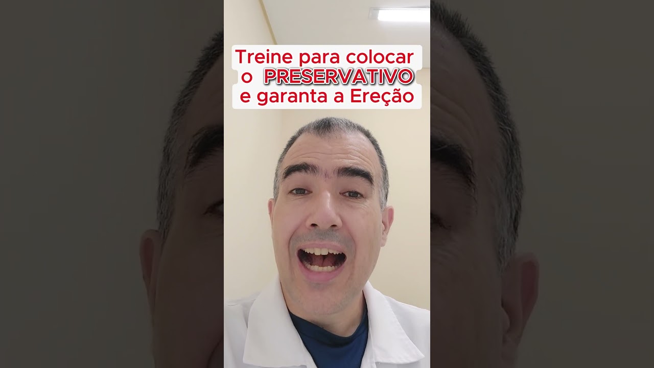 Treine para colocar o preservativo e garanta a ereção