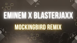 Eminem - Mockingbird (Blasterjaxx Remix) Resimi