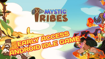 MYSTIC TRIBES (EARLY ACCESS) | Gameplay Chapter 1 Completed | Android Idle Games