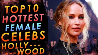 Top 10 Hottest Female Celebrities In Hollywood | Tim's Adventures