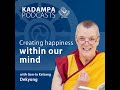 Creating happiness and suffering within our mind