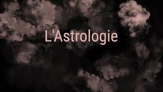 L'Astrologie, nous montre le chemin du retour vers ce qui est celeste   SD 480p
