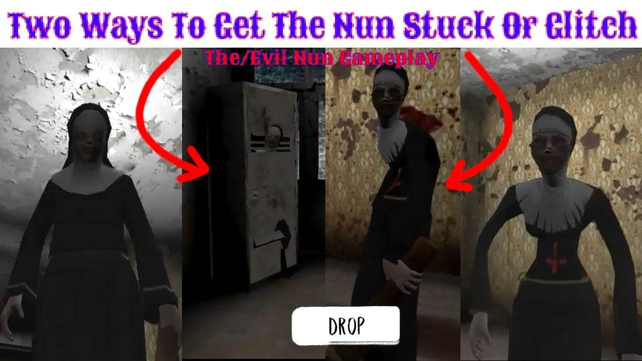 The/Evil Nun Gameplay : Two Ways To Get The Nun Stuck or Glitch