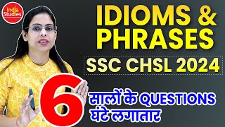 SSC CHSL 2024  Idioms All 6 years Complete Revision  ||  With Soni Ma'am
