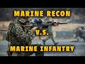 Marine Recon vs Marine Infantry