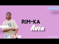 Rim-ka  -  Avia  (Lyrics by Sunset Love)