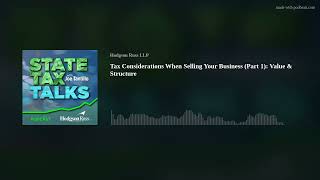 Tax Considerations When Selling Your Business (Part 1): Value & Structure
