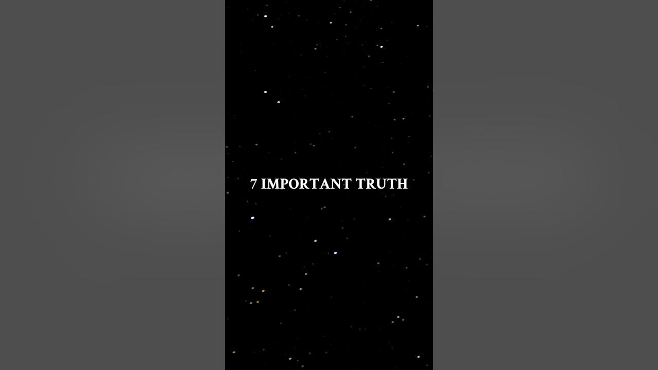 7 Life Changing Truths You Need to Know Now or Never Motivational 7 Life Changing Truths You Need to Know Now or Never Motivational