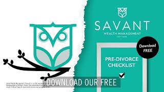 Pre-Divorce Checklist | Savant Wealth Management | 15 Seconds