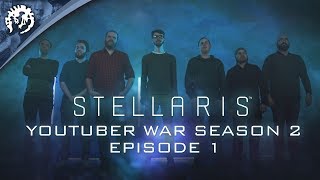 Stellaris: Youtuber War - Season 2, Episode 1