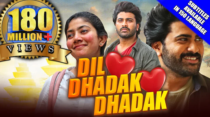 Dil Dhadak Dhadak(Padi Padi Leche Manasu)2021 New Released Hindi Dubbed Movie|Sharwanand,Sai Pallavi - DayDayNews