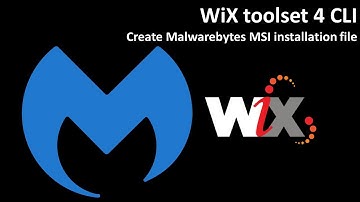 WiX toolset 4 CLI: Create Malwarebytes MSI installation file