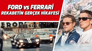 Ford Ve Ferrari Rekabetinin Gerçek Hikayesi