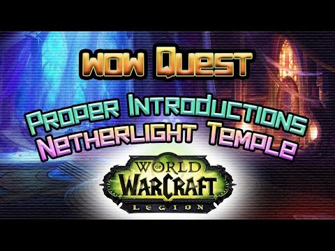 How to go to Netherlight Temple | Proper Introductions - Wow Quest | Priest Hall |