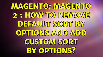 Magento: Magento 2 : How to remove default sort by options and add custom sort by options?