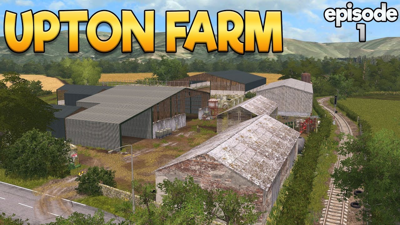 Upton Farm - Farming Simulator 17 -  Ep.1 Simul8