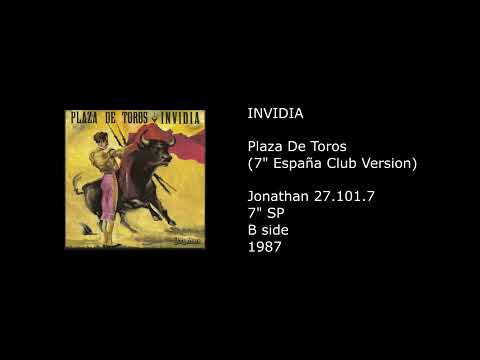 Invidia — INVIDIA - Plaza De Toros (7'' Espana Club Version) - 1987