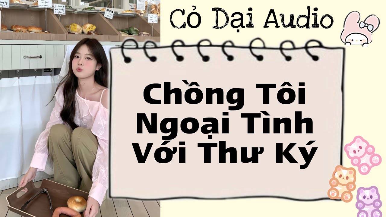 Chồng Tôi Ngoại Tình Với Thư Ký | Cỏ Dại Audio