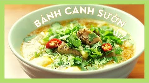 Cách làm bánh canh bột mì cho bé