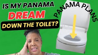 Did last weekend end my dream of moving to Panama?