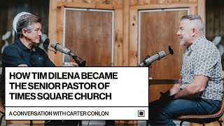 How Tim Dilena Became the Senior Pastor of Times Square Church