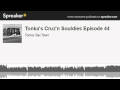 Tonkas cruzn souldies episode 44 part 6 of 12 made with spreaker