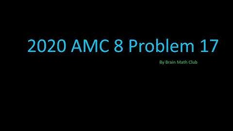 2020 AMC 8 Problem 17