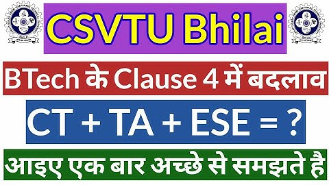 💥CSVTU|BTech के Clause 4 में बदलाव|CT|TA|ESE|New and Old Students दोनों के लिए