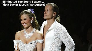 Eliminated Too Soon: Season 1 Trista Sutter & Louis Van Amstel