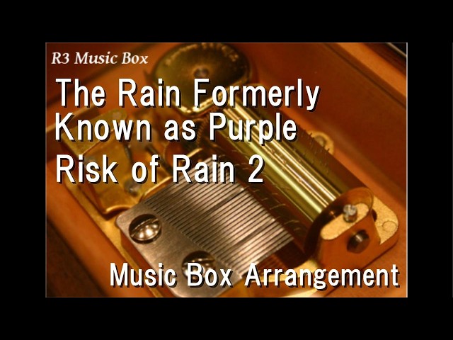The Rain Formerly Known as Purple/Risk of Rain 2 [Music Box] - YouTube