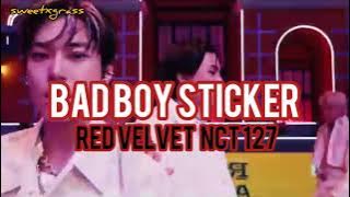 Mashup Bad boy X Sticker | Red Velvet x NCT 127