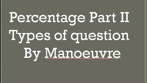 Percentage (part II) By manoeuvre