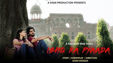ISHQ KA PYAADA | Web Series | Offical  Teaser | Shab Production | Azam Siddiqui | Shruti Dutt