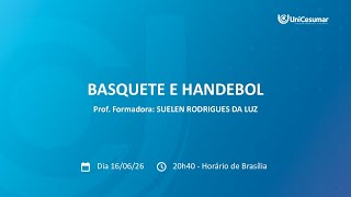 2ª AULA AO VIVO - BASQUETE E HANDEBOL MÓD. 52 PROF. DR. SUELEN LUZ