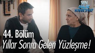 Tahir Annesiyle Yüzleşiyor - Sen Anlat Karadeniz 44 Bölüm