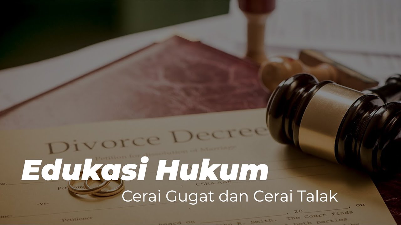 Gugat Edukasi Hukum - Cerai Gugat dan Cerai Talak - YouTube