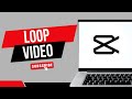 How To Loop A Video In CapCut PC