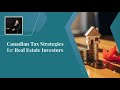Canadian Tax Strategies for Real Estate Investors | Liana Michina  LianaMichina.com