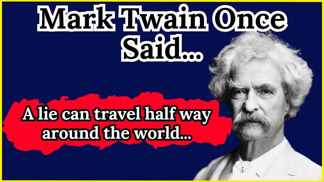 Mark Twain Once Said -  Motivational | Inspirational quotes
