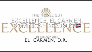 Excellence El Carmen Dominican Republic February 2020