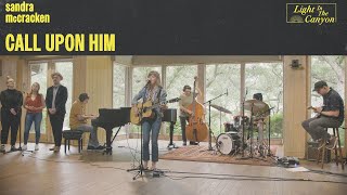 Video thumbnail of "Call Upon Him | Sandra McCracken (Official Live Video)"