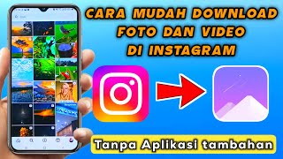 Cara Mudah Download Foto Dan Video Di Instagram Tanpa Aplikasi Tambahan