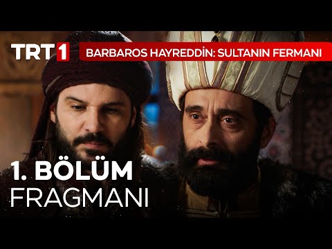 Barbaros Hayreddin: Sultanın Fermanı 1. Bölüm Fragmanı