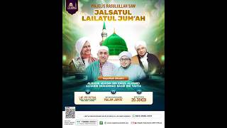 JALSAH LAILATUL JUM'AH | MAJELIS RASULULLAH SAW