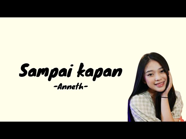 Anneth - Sampai Kapan (Lirik Cover) class=