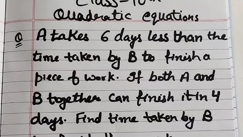 A takes 6 days less than the time taken by B to finish a piece of work.