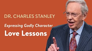 Love Lessons – Dr. Charles Stanley