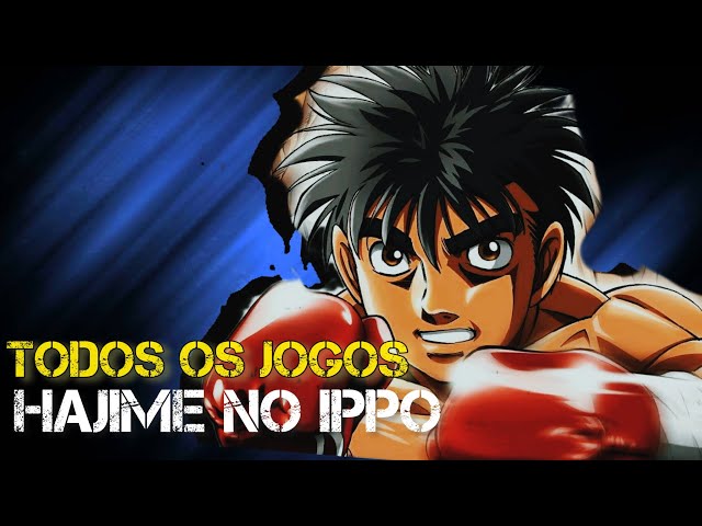 HAJIME NO IPPO TODOS OS JOGOS 