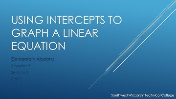 Using Intercepts to Graph a Linear Equation – Elementary Algebra