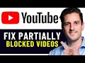 HOW TO FIX PARTIALLY BLOCKED VIDEOS IN YOUTUBE 2026 FULL GUIDE 